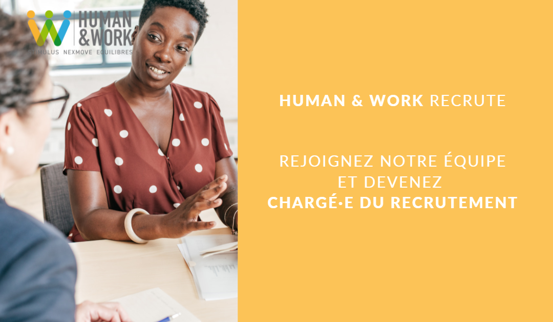 Human & Work recrute un·e Chargé·e du Recrutement